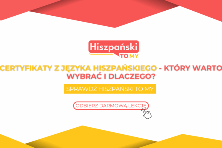 Certyfikaty z języka hiszpańskiego – który wybrać i dlaczego?