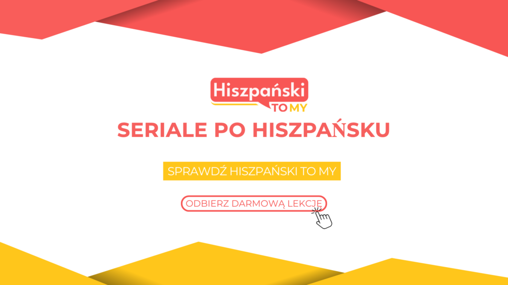 Seriale do nauki hiszpańskiego – HiszpańskiToMy